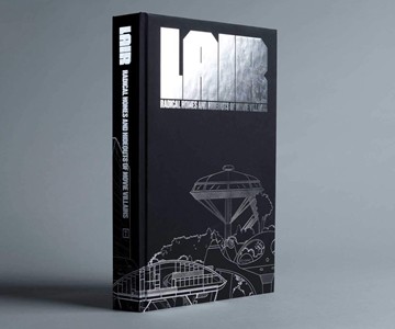 Lair: Radical Homes and Hideouts of Movie Villains Lair: Radical Homes and Hideouts of Movie Villains
