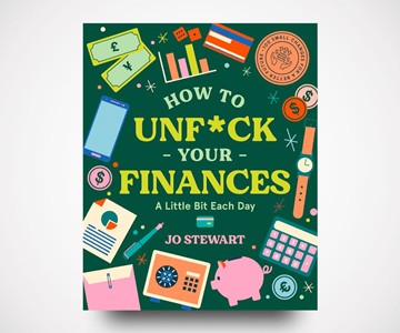 How to Unf*ck Your Finances a Little Bit Each Day How to Unf*ck Your Finances a Little Bit Each Day