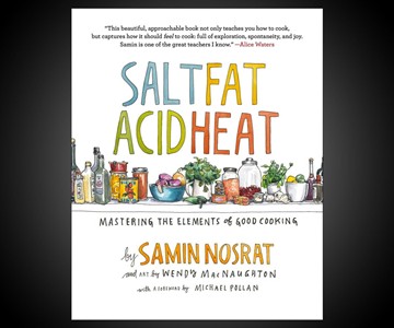 Salt, Fat, Acid, Heat Salt, Fat, Acid, Heat