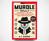 Murdle - 100 Original Murder Mystery Logic Puzzles