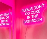 Please Don't Do Coke In The Bathroom Neon Party Sign
