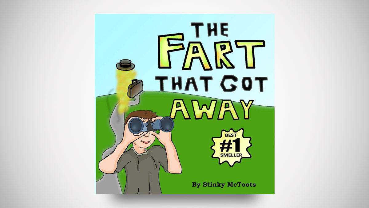 The Fart That Got Away The Fart That Got Away