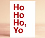 Ho Ho Ho, Yo Greeting Card