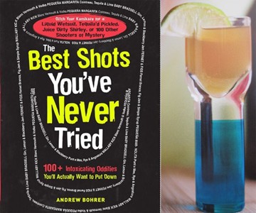 The Best Shots You've Never Tried The Best Shots You've Never Tried