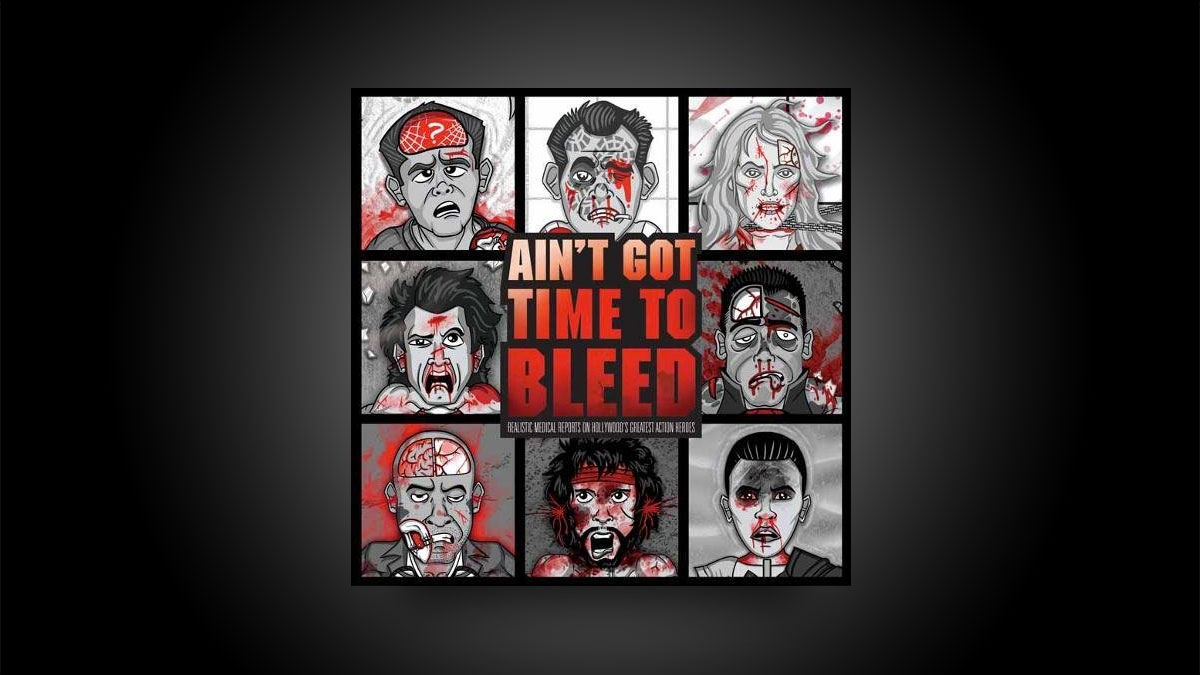 Ain’t Got Time to Bleed