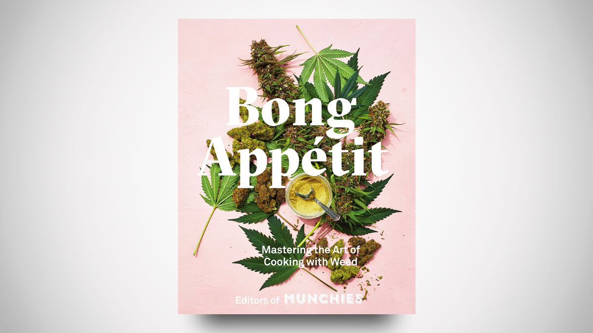 Bong Appetit: Mastering the Art of Cooking with Weed Bong Appetit: Mastering the Art of Cooking with Weed