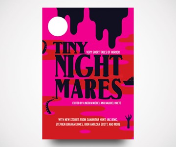 Tiny Nightmares: Very Short Stories of Horror Tiny Nightmares: Very Short Stories of Horror