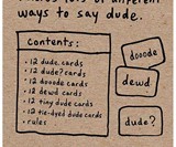 Dude Card Game - It's a Game Where You Say Dude