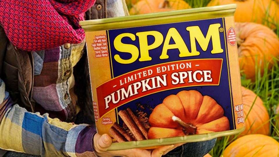 Pumpkin Spice SPAM Pumpkin Spice SPAM