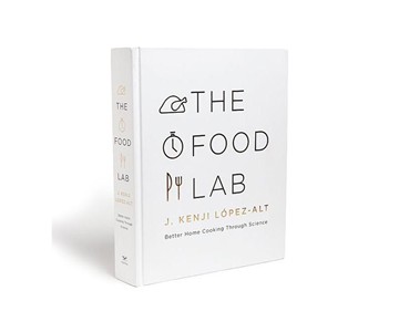 The Food Lab: Better Home Cooking Through Science The Food Lab: Better Home Cooking Through Science