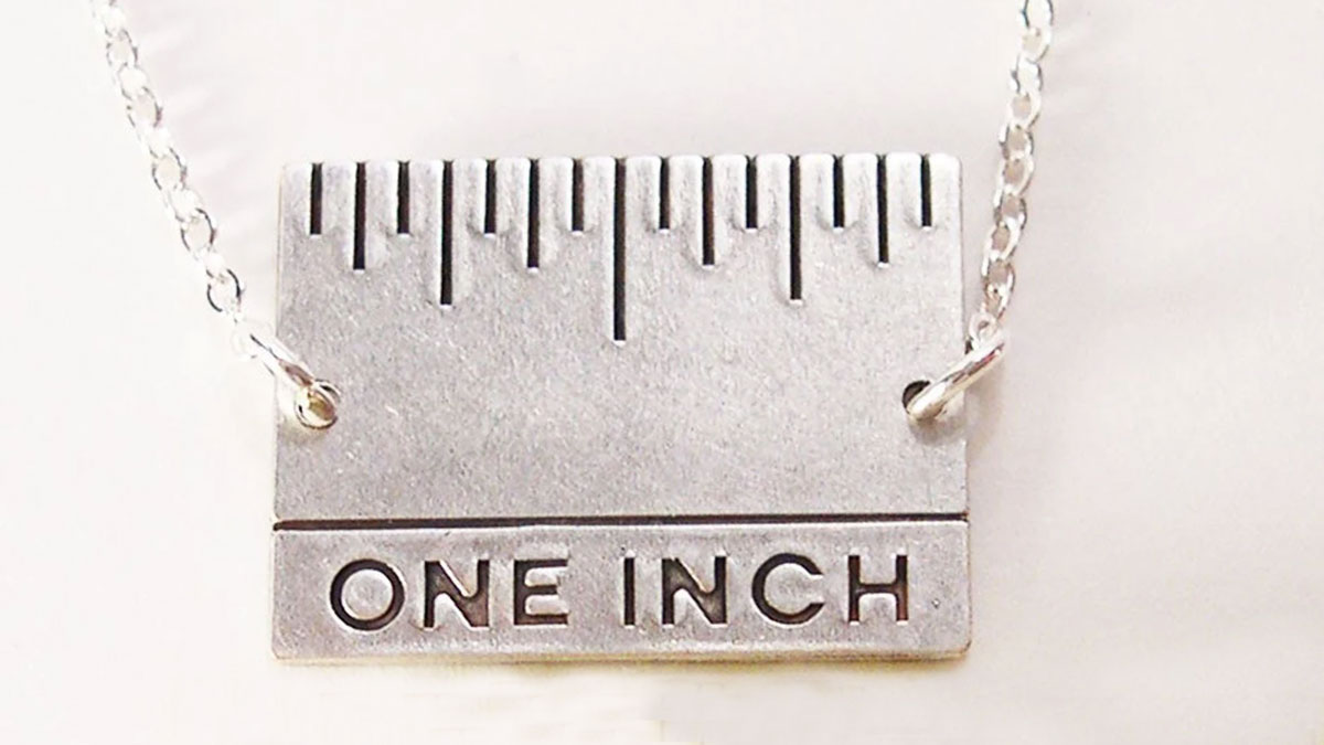 Give Me An Inch - Real Inch Ruler Necklace Give Me An Inch - Real Inch Ruler Necklace