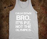 P.E. Is Not the Olympics Shirts