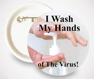 I Wash My Hands of The Virus COVID-19 Buttons I Wash My Hands of The Virus COVID-19 Buttons
