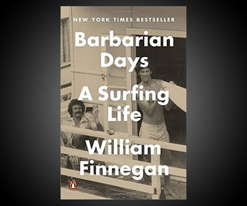 Barbarian Days: A Surfing Life