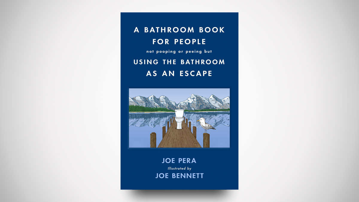 A Bathroom Book for People Not Pooping or Peeing A Bathroom Book for People Not Pooping or Peeing