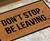 Don't Stop. Be Leaving. Doormat Don't Stop. Be Leaving. Doormat