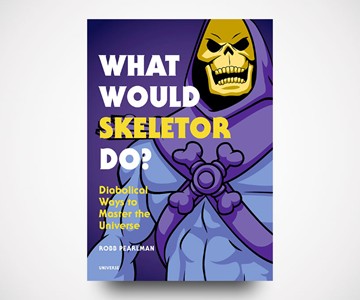 What Would Skeletor Do? What Would Skeletor Do?