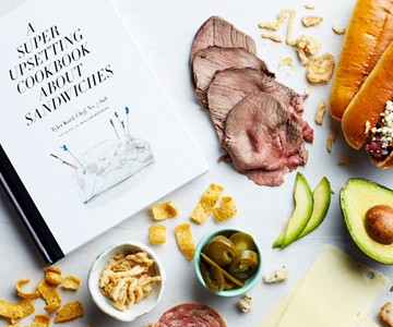 A Super Upsetting Cookbook About Sandwiches A Super Upsetting Cookbook About Sandwiches