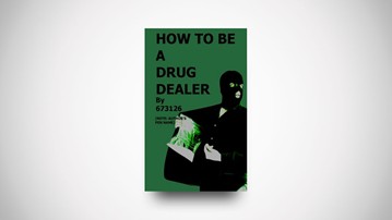 How to Be a Drug Dealer How to Be a Drug Dealer