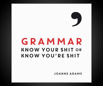 Grammar: Know Your Sh*t or Know You're Sh*t Grammar: Know Your Sh*t or Know You're Sh*t