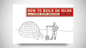 How to Build an Igloo: And Other Snow Shelters How to Build an Igloo: And Other Snow Shelters