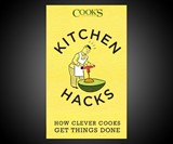 Kitchen Hacks: How Clever Cooks Get Things Done