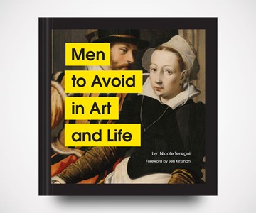 Men to Avoid in Art and Life Men to Avoid in Art and Life