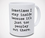 It's Too Peopley Mug