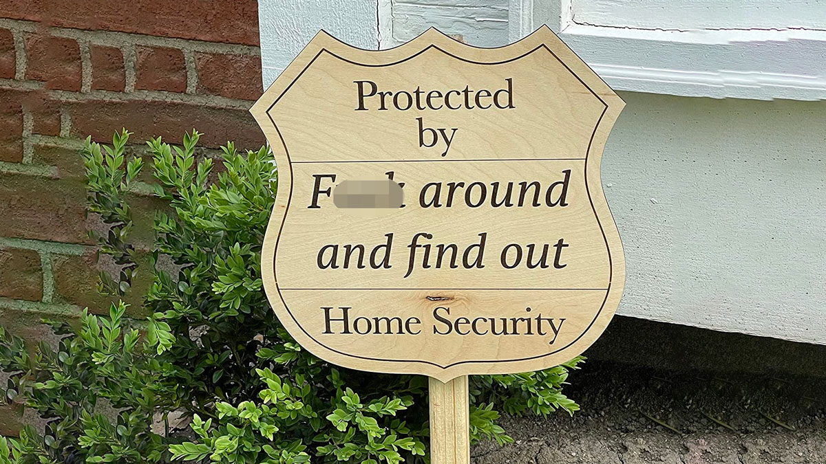 Protected By F Around and Find Out Home Security Sign Protected By F Around and Find Out Home Security Sign