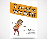 I Need a New Butt!