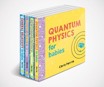 Quantum Physics for Babies Board Book Set Quantum Physics for Babies Board Book Set
