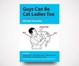 Guys Can Be Cat Ladies Too