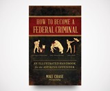 How to Become a Federal Criminal