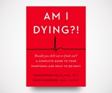 Am I Dying?!: A Complete Guide to Your Symptoms