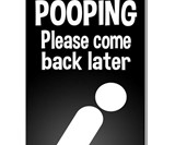 Pooping Please Come Back Later Door Knob Sign