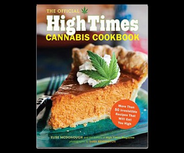 The High Times Cannabis Cookbook The High Times Cannabis Cookbook