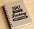 S**t I Gotta F**king Get Done Notebook