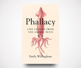 Phallacy: Life Lessons from the Animal Penis