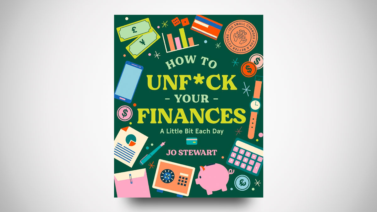 How to Unf*ck Your Finances a Little Bit Each Day How to Unf*ck Your Finances a Little Bit Each Day