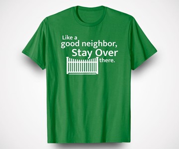 Like a Good Neighbor Social Distancing T-Shirt Like a Good Neighbor Social Distancing T-Shirt