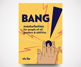 Bang!: Masturbation for All Genders & Abilities