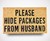 Please Hide Packages from Husband Doormat Please Hide Packages from Husband Doormat