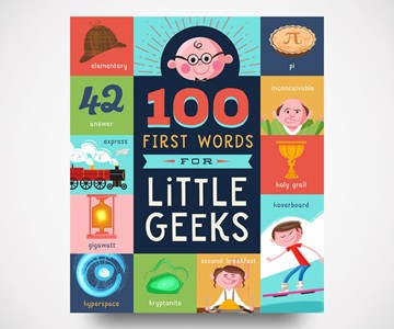 100 First Words for Little Geeks 100 First Words for Little Geeks