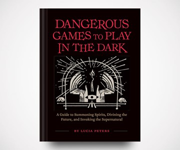 Dangerous Games to Play in the Dark Dangerous Games to Play in the Dark
