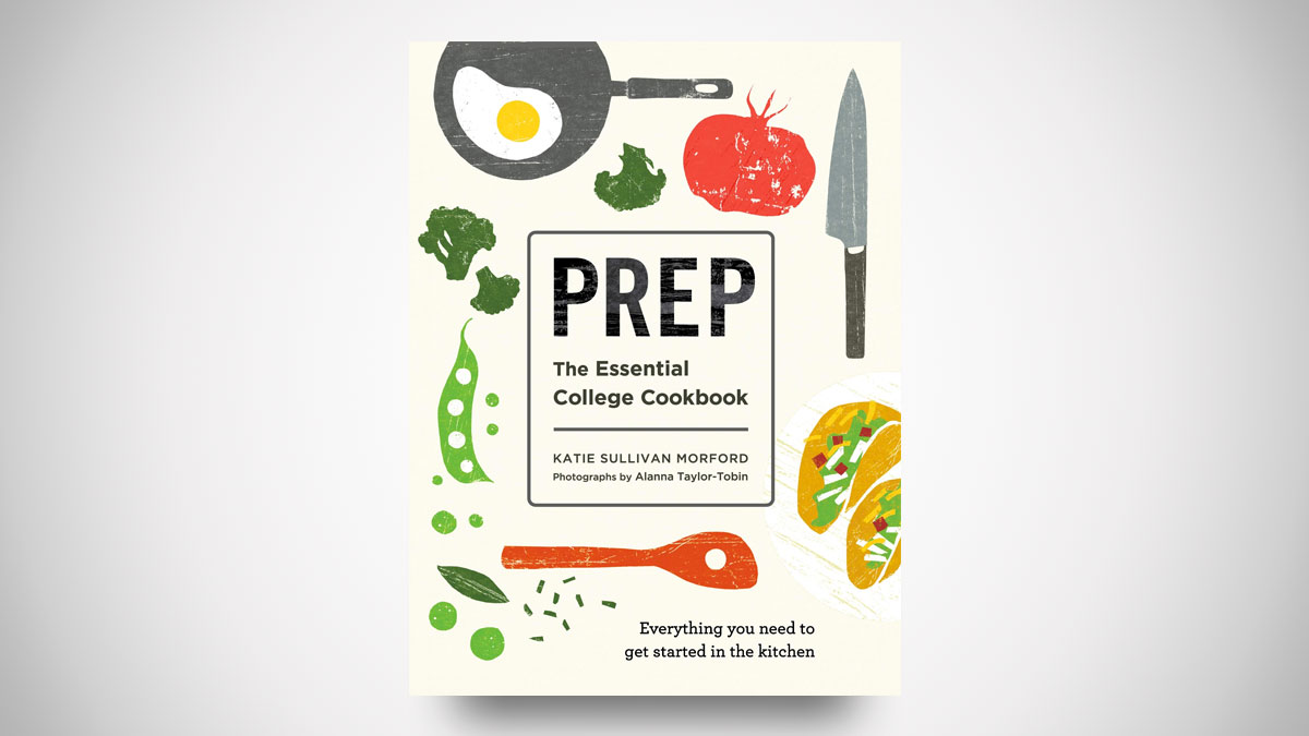 Prep: The Essential College Cookbook