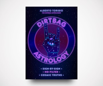 Dirtbag Astrology: Sign-by-Sign No-Filter Cosmic Truths Dirtbag Astrology: Sign-by-Sign No-Filter Cosmic Truths