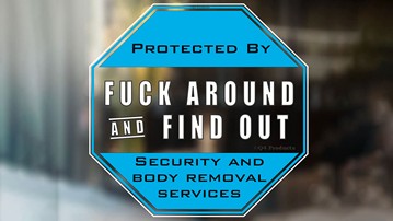 Protected By F Around and Find Out Home Security Sticker Protected By F Around and Find Out Home Security Sticker