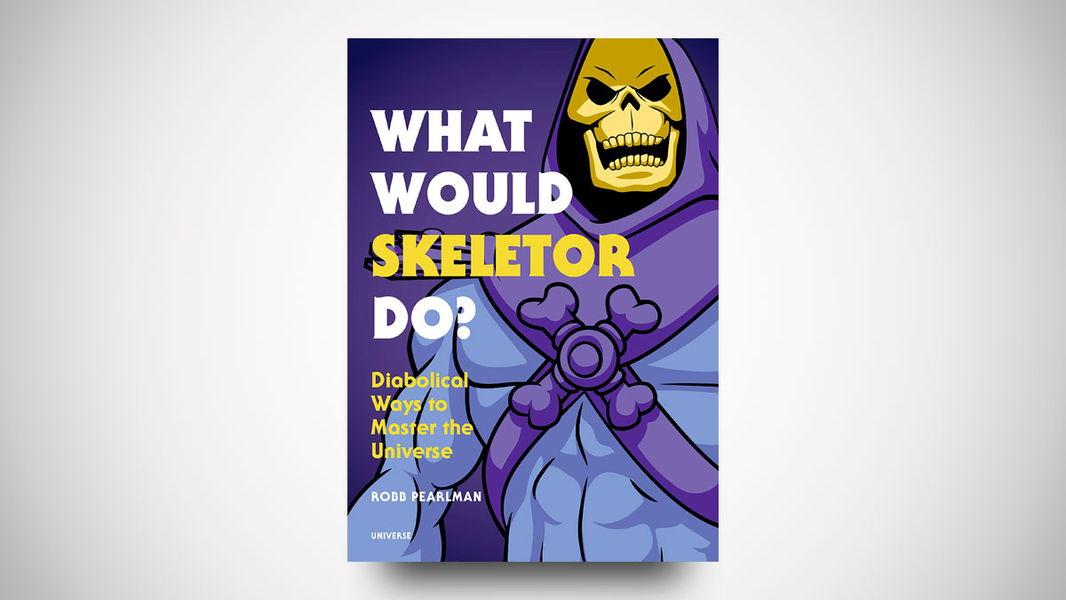 What Would Skeletor Do?