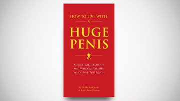 How to Live with a Huge Penis How to Live with a Huge Penis