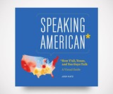 Speaking American: How Y'all, Youse, and You Guys Talk